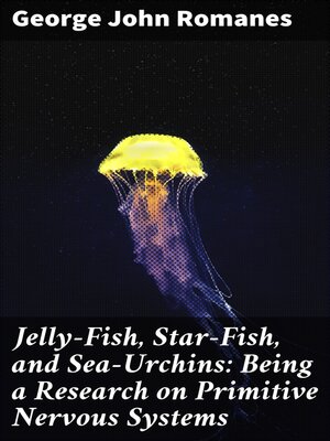 cover image of Jelly-Fish, Star-Fish, and Sea-Urchins